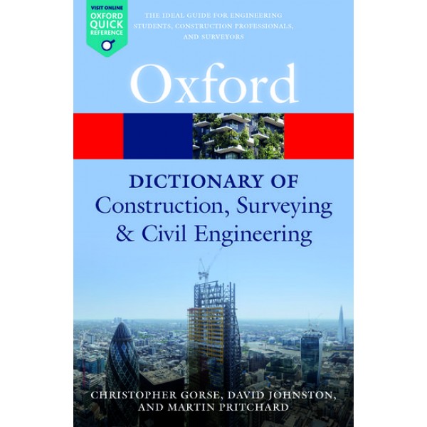 A Dictionary of Construction, Surveying, and Civil Engineering (Oxford Quick Reference) 2nd Edition