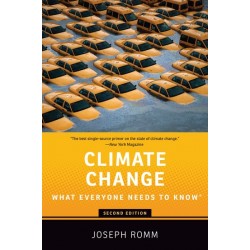 Climate Change: What Everyone Needs to Know 2nd Edition, Joseph Romm