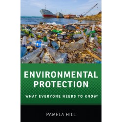 Environmental Protection: What Everyone Needs to Know, Pamela Hill