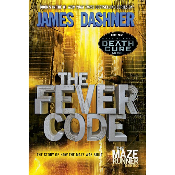 The Maze Runner - The Fever Code, James Dashner