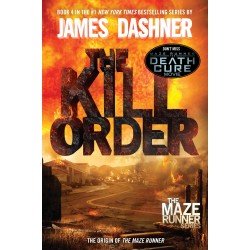 The Maze Runner - The Kill Order, James Dashner