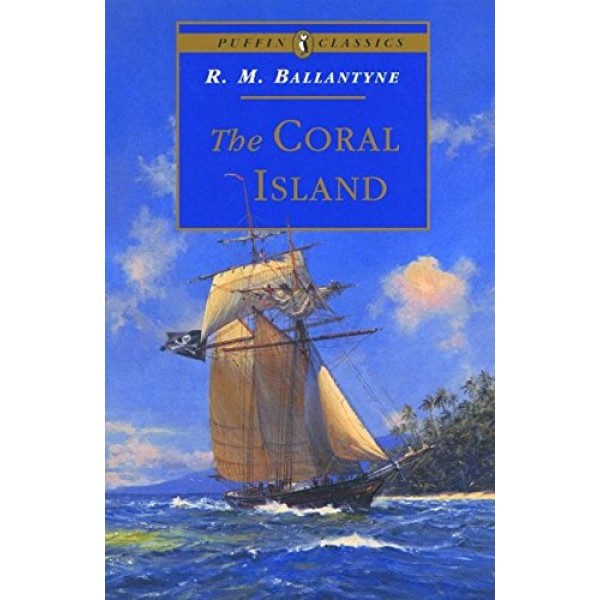 The Coral Island, R. Ballantyne