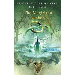 The Chronicles of Narnia - The Magician’s Nephew, C. S. Lewis
