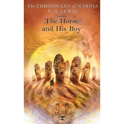 The Chronicles of Narnia - The Horse and His Boy, C. S. Lewis