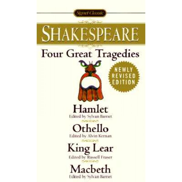Four Great Tragedies: Hamlet, Othello, King Lear, Macbeth, Shakespeare