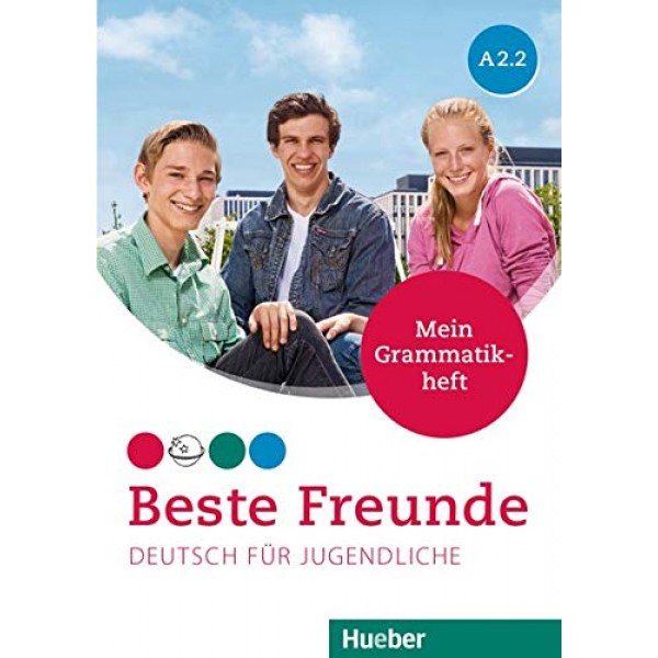 Beste Freunde: A2.2 Deutsch für Jugendliche. Mein Grammatikheft