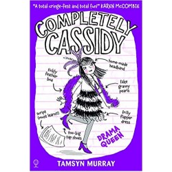 Completely Cassidy: Drama Queen, Tamsyn Murray