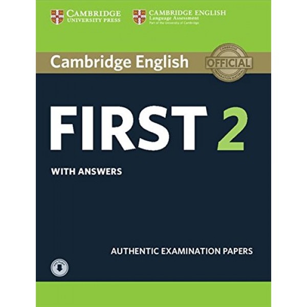 Cambridge English First 2 Student's Book with Answers and Audio (FCE Practice Tests)