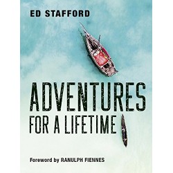 Adventures for a Lifetime, Ed Stafford