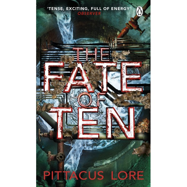 The Lorien Legacies - The Fate of Ten, Pittacus Lore