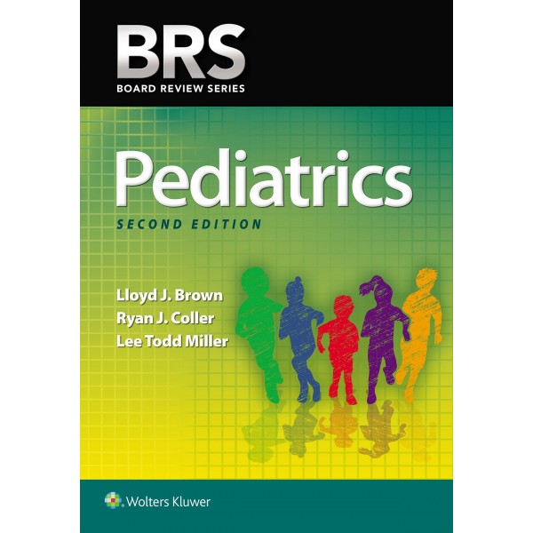 BRS Pediatrics (Board Review Series) 2nd Edition, Lloyd J. Brown 