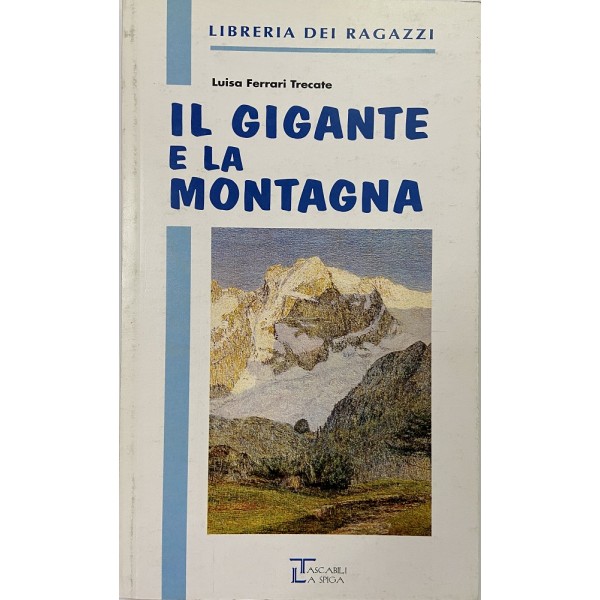 Il gigante e la Montagna, Luisa Ferrari Trecate (Edizioni Integrali)