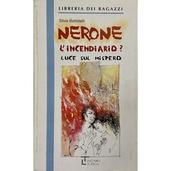 Nerone L'incendiario?, Silvia Battistelli (Edizioni Integrali)