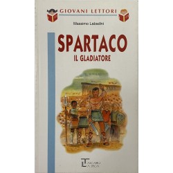 9-12 Anni - Spartaco il gladiatore, Labadini Massimo