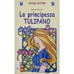 8-10 Anni - La principessa Tulipano, Gianna Carrano