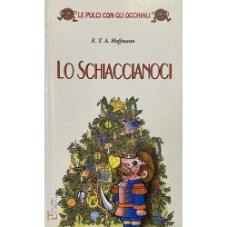 6-8 Anni - Lo Schiaccianoci, E.T.A. Hoffmann