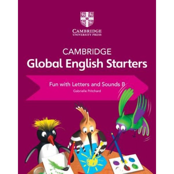 Cambridge Global English Starters B Fun with Letters and Sounds