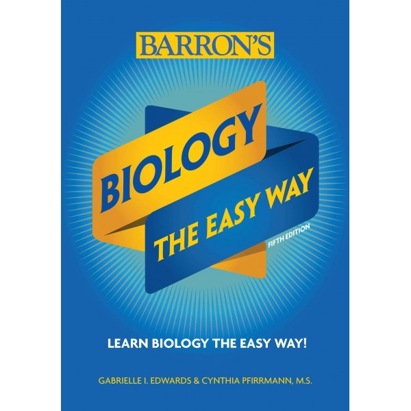 Biology: The Easy Way, Gabrielle I. Edwards