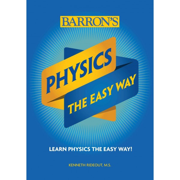 Physics: The Easy Way, Kenneth Rideout