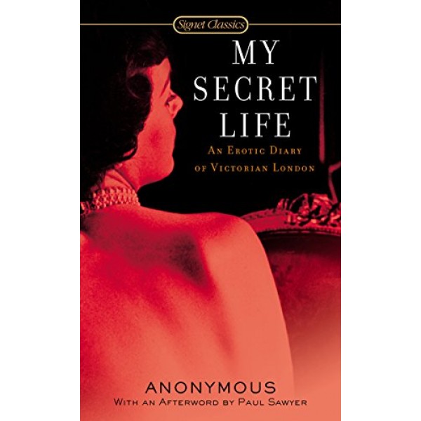 My Secret Life: An Erotic Diary of Victorian London