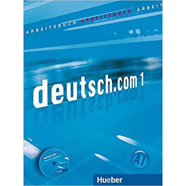 deutsch.com 1 Arbeitsbuch mit CD