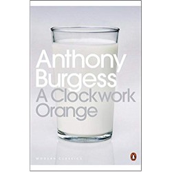 A Clockwork Orange,  Anthony Burgess 