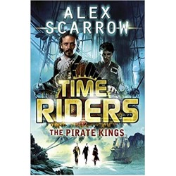 TimeRiders (Book 7) The Pirate Kings, Alex Scarrow