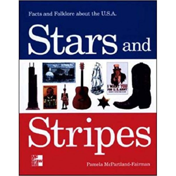 Stars and Stripes: Facts and Folklore About the USA