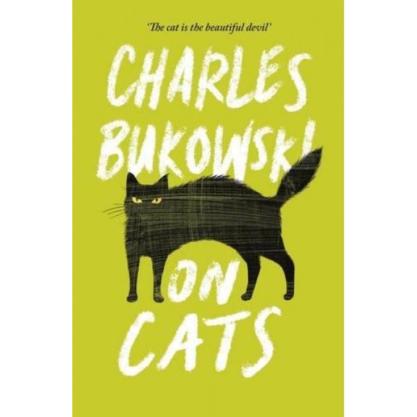 On Cats, Bukowski