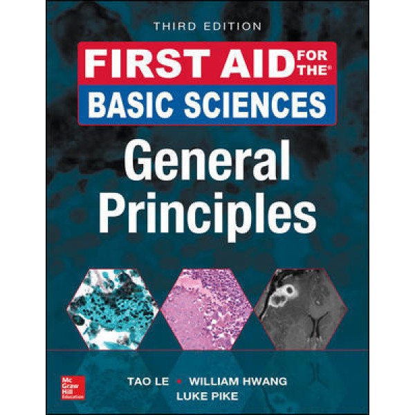 First Aid For The Basic Sciences: General Principles 3rd Edition
