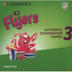A2 Flyers 3 Audio CDs: Authentic Examination Papers