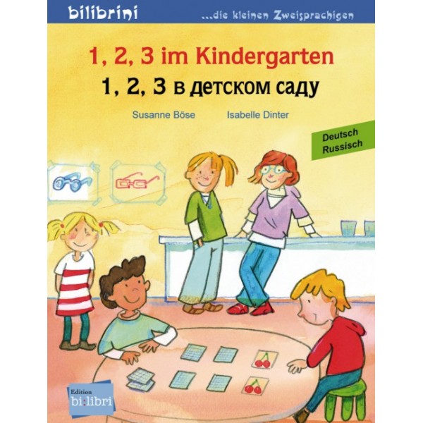 1, 2, 3 im Kindergarten. Kinderbuch Deutsch-Russisch, Susanne Böse