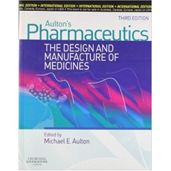 Aulton's Pharmaceutics: The Design and Manufacture of Medicines 3rd Edition, Michael E. Aulton