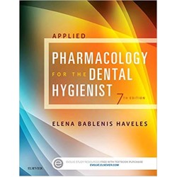 Applied Pharmacology for the Dental Hygienist 7th Edition, Elena Bablenis Haveles