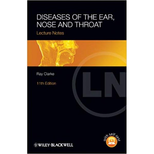 Diseases of the Ear, Nose and Throat 11th Edition, Clarke