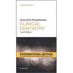 Churchill's Pocketbooks Clinical Dentistry 4th Edition, Crispian Scully