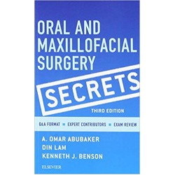 Oral and Maxillofacial Surgery Secrets 3rd Edition, A. Omar Abubaker