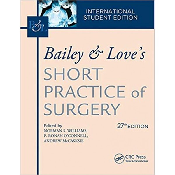 Bailey & Love's Short Practice of Surgery 27th Edition, Williams