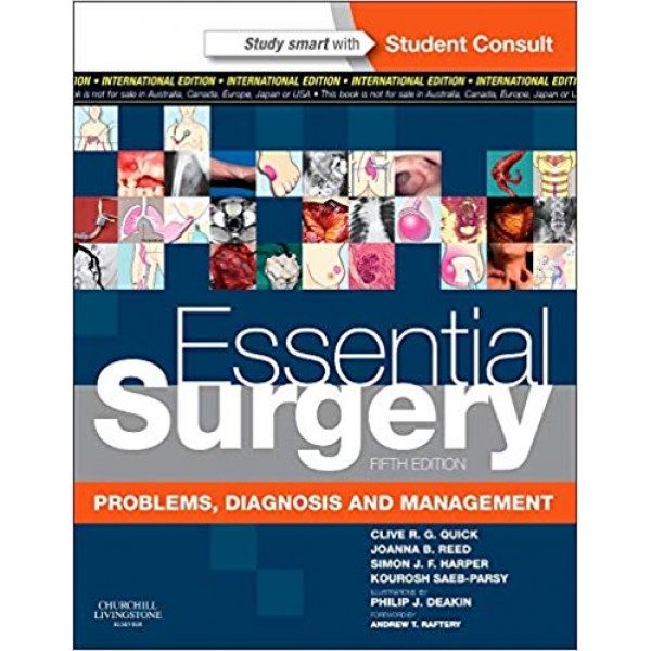 Essential Surgery 5th Edition, Clive R. G. Quick