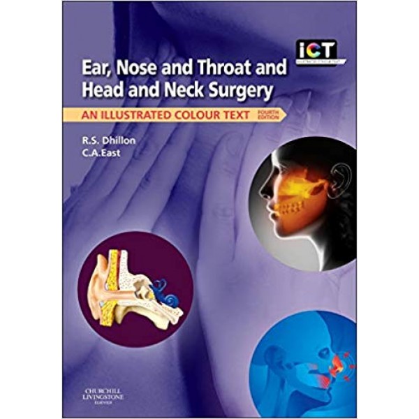 Ear, Nose and Throat and Head and Neck Surgery 4th Edition, R. S. Dhillon