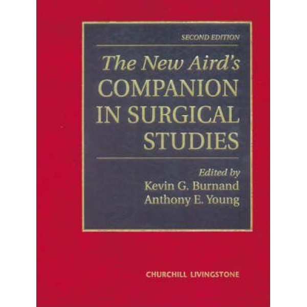 The New Aird's Companion in Surgical Studies 2nd Edition, Kevin G. Burnand