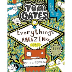 Tom Gates - Everything's Amazing (sort of), Liz Pichon