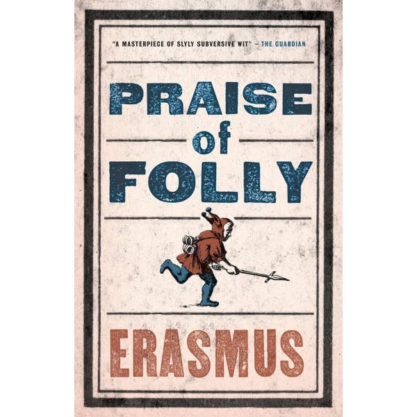 Praise of Folly, Desiderius Erasmus