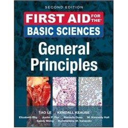 First Aid for the Basic Sciences General Principles 2nd Edition, Le