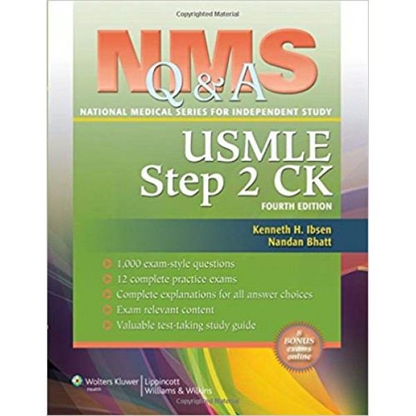 NMS Q&A Review for USMLE Step 2 CK 4th Edition, Ibsen