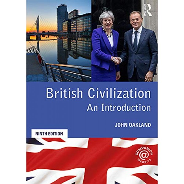 British Civilization: An Introduction 9th Edition, John Oakland