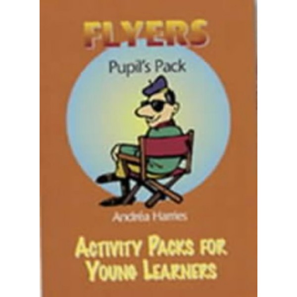 Flyers Pupil Pack (Activity Packs for Young Learners)