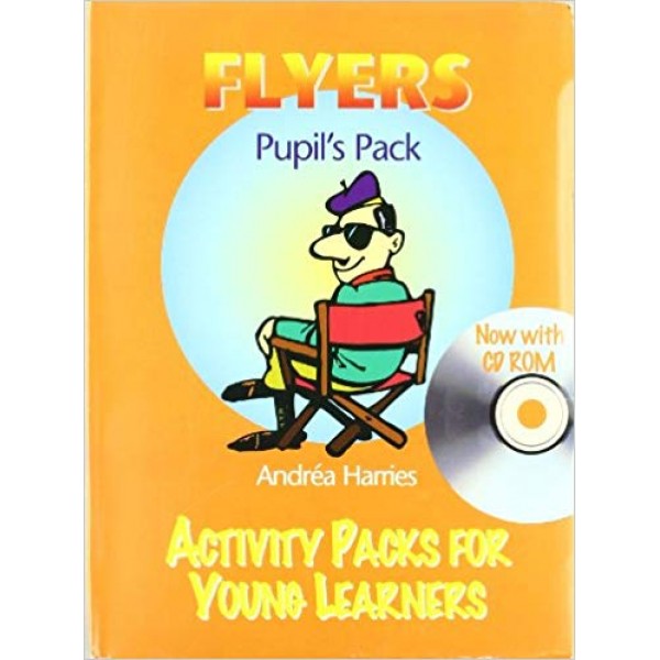 Flyers Pupil Pack (Activity Packs for Young Learners) +CD-Rom