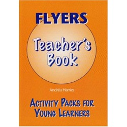 Flyers Teachers Book (Activity Packs for Young Learners)